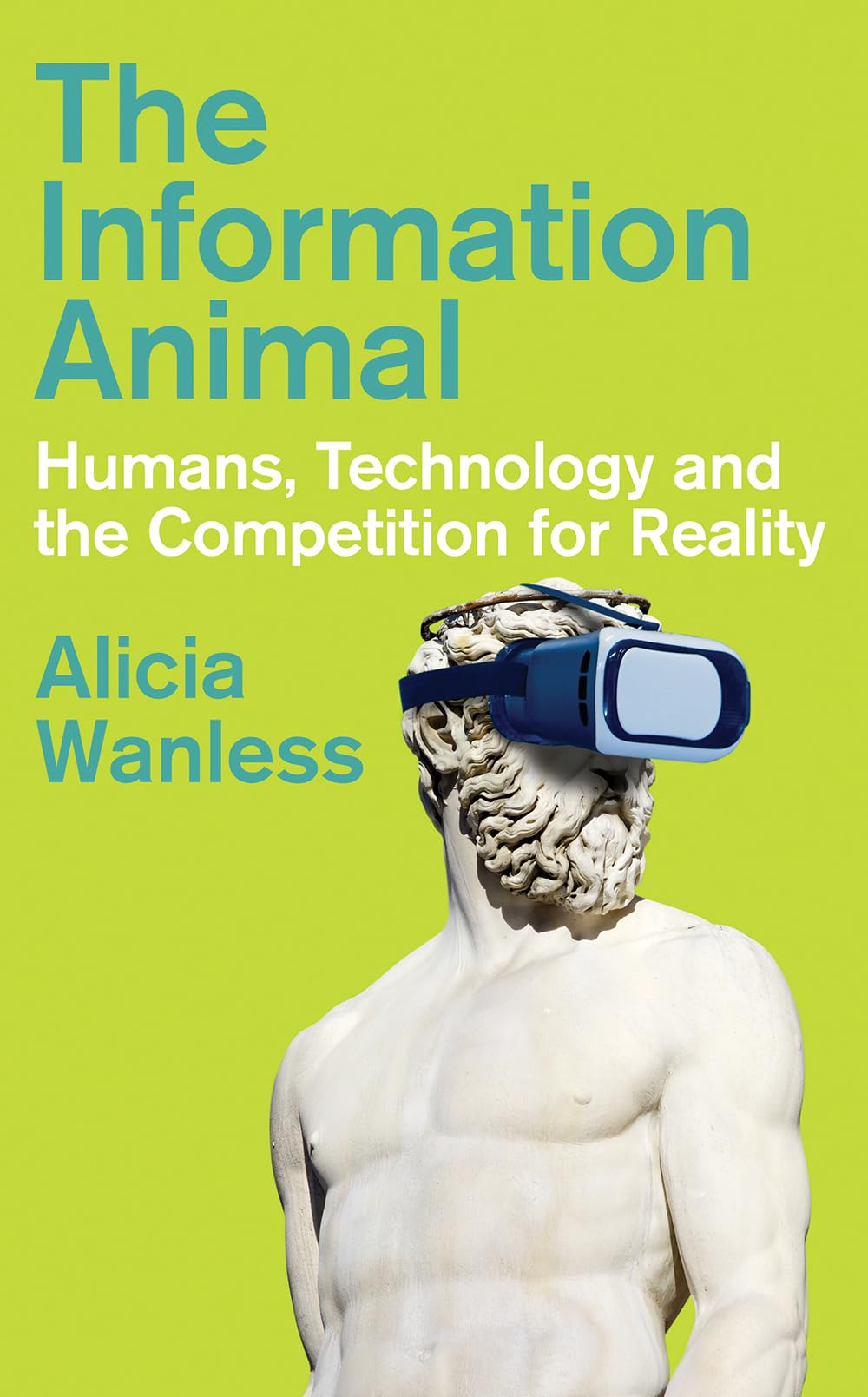 The Information Animal by Alicia Wanless - 9781805262886