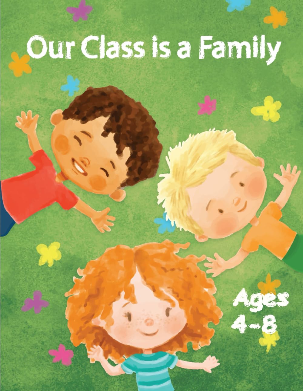 Our Class is a Family: Activity and Coloring Books for Kids Ages 4-8