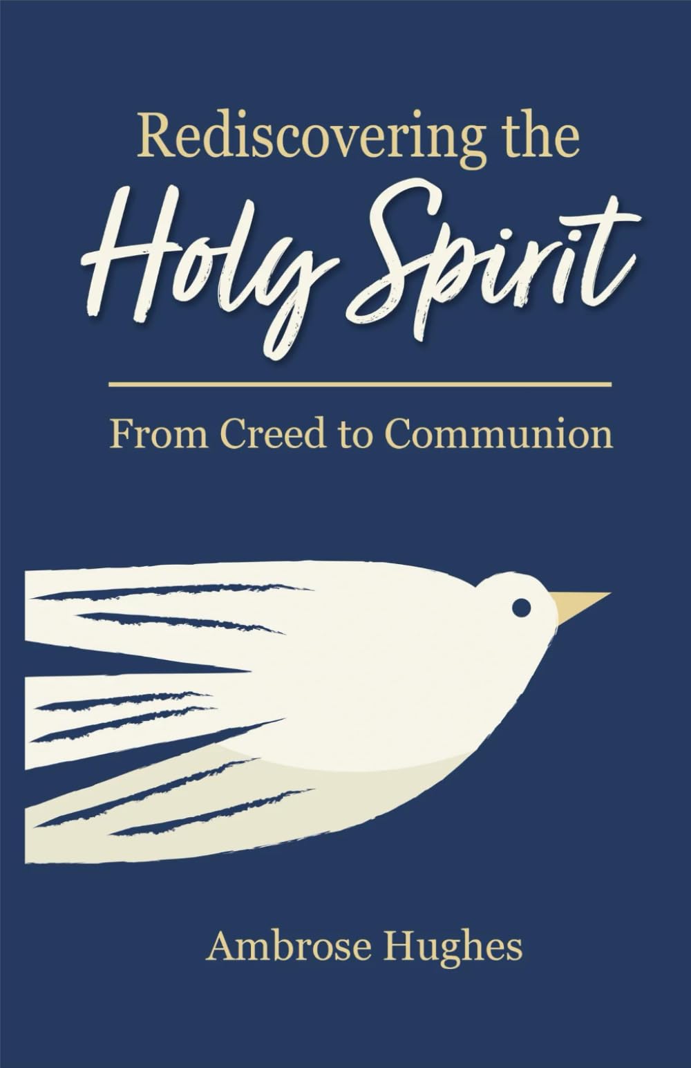 Rediscovering the Holy Spirit: From Creed to Communion