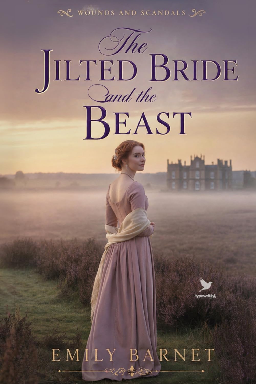 The Jilted Bride and the Beast: A Historical Regency Romance Novel (Wounds and Scandals)