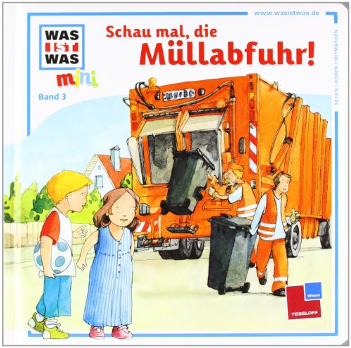 Was ist was mini, Band 03: Schau mal, die Müllabfuhr! Was ist was mini, Band 03: Schau mal, die Müllabfuhr!