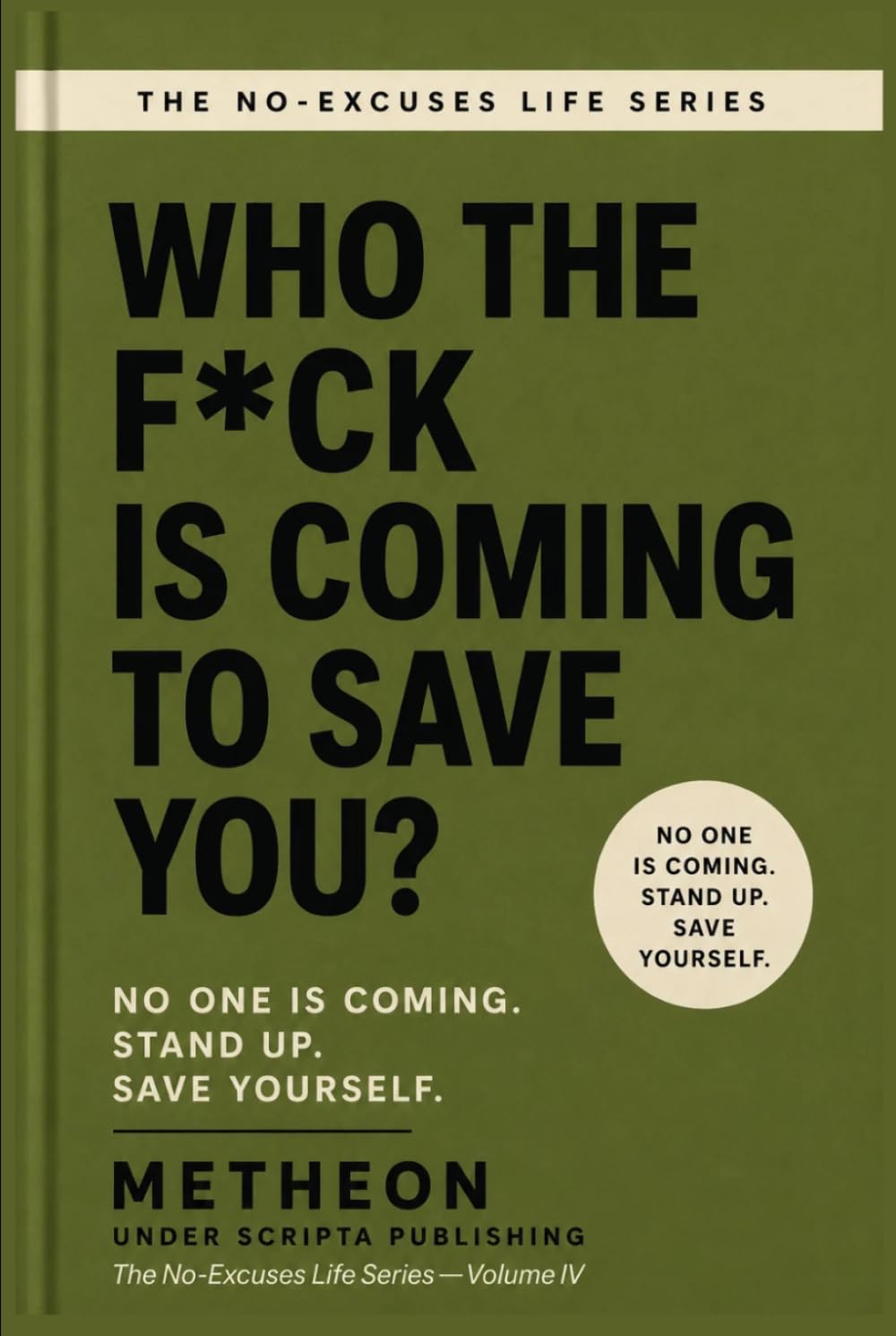 Who the f*ck is coming to save you?: No one is coming. Stand up. Save yourself.