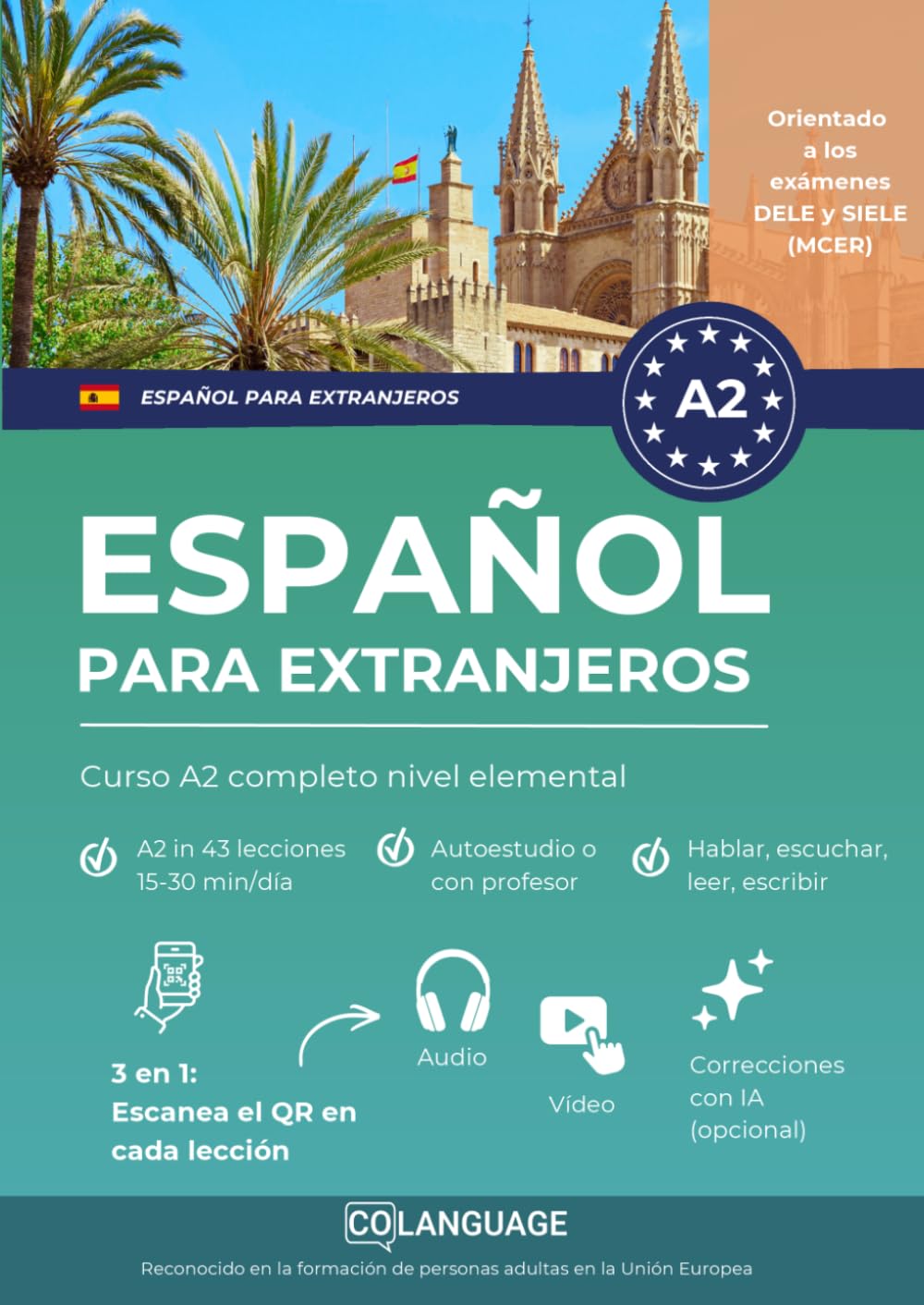 Español para extranjeros: Curso A2 completo nivel elemental: Aprende español con un método estructurado. Para uso en clase, con actividades, ... SIELE.: 2 (Aprender español para extranjeros)