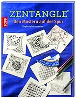 Zentangle®. Den Mustern auf der Spur: Tangles selbst entwerfen 3772462286 Book Cover