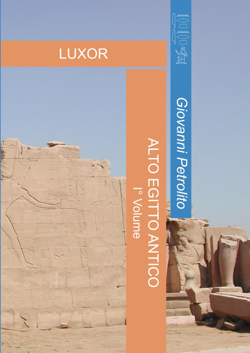 ALTO EGITTO ANTICO - I° Volume: LUXOR