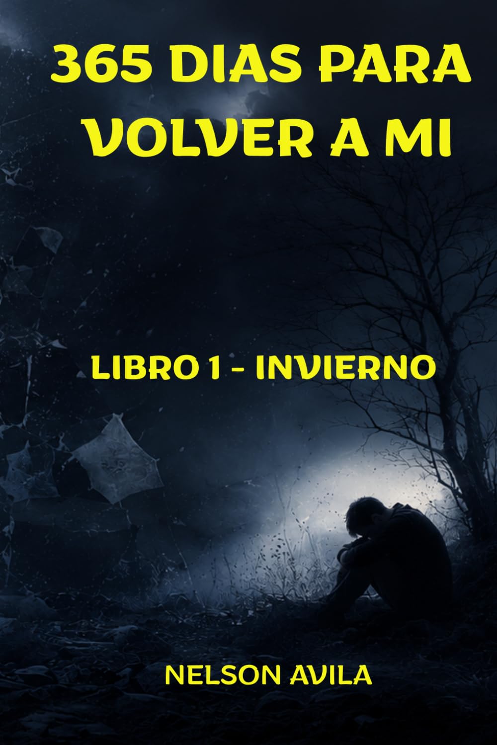 365 DIAS PARA VOLVER A MI (Novela de ficción introspectiva, desarrollo personal, emocional y un diario reflexivo literario.) 365 reflexiones sobre ... y empezar a sanar.: libro 1 - invierno