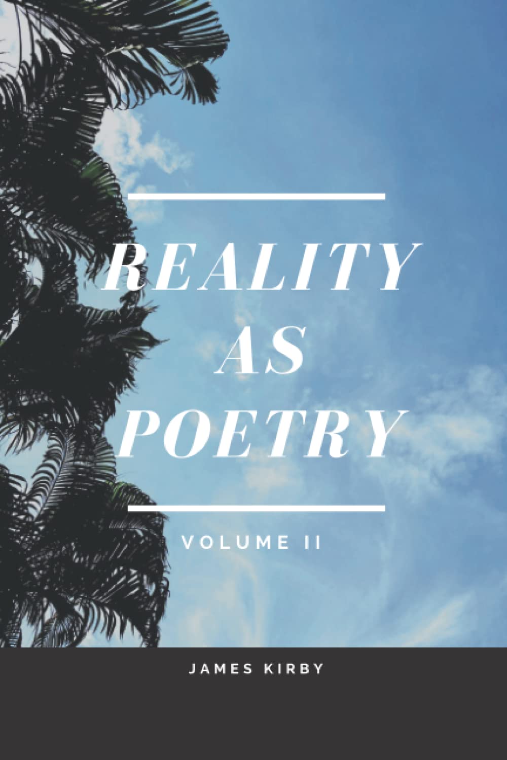 Reality as Poetry: Volume II