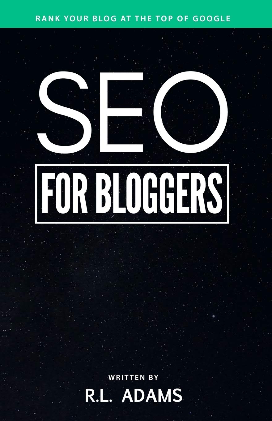 SEO for Bloggers: Learn How to Rank your Blog Posts at the Top of Google's Search Results (The SEO Series) Paperback – May 11, 2013