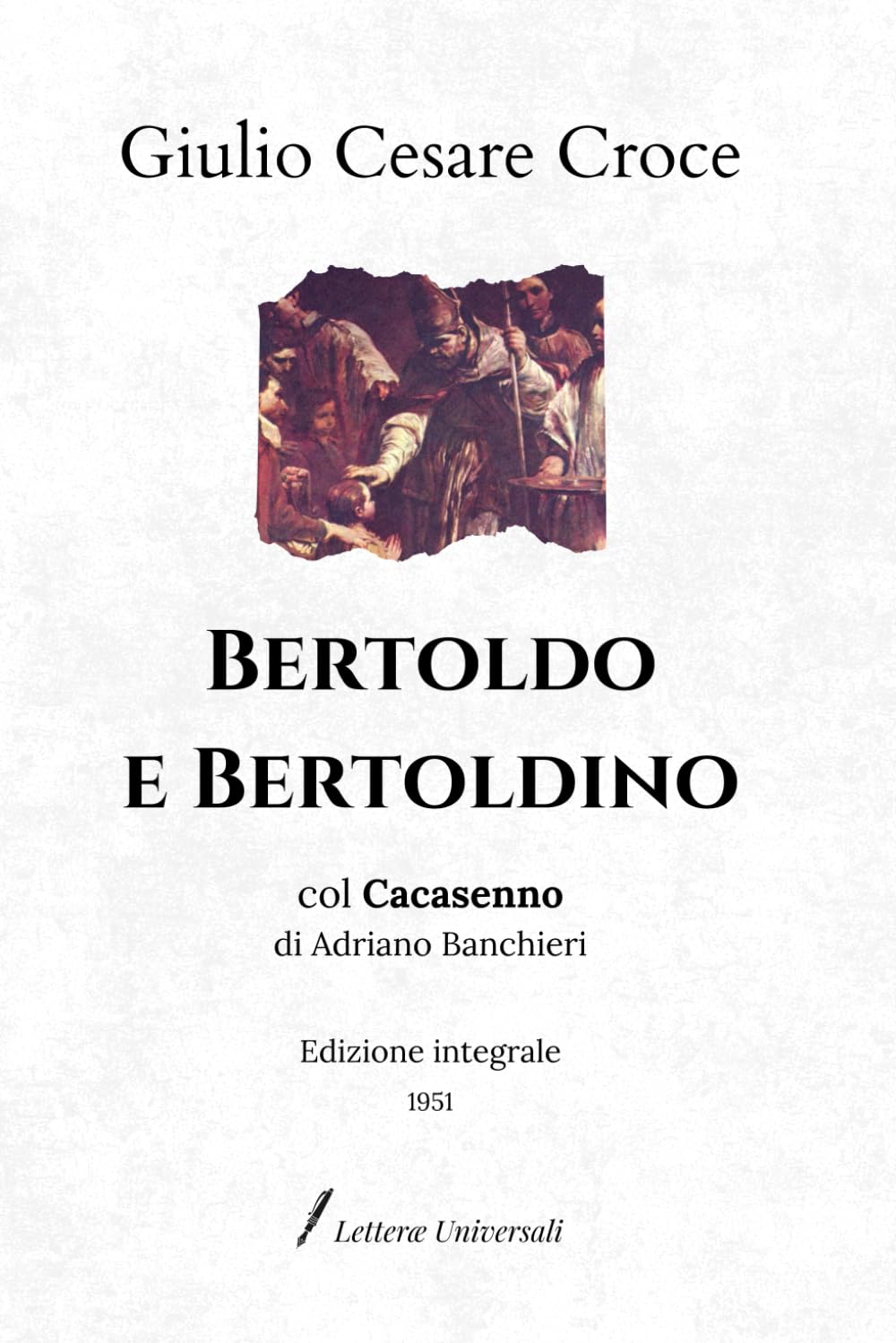 Bertoldo e Bertoldino: col Cacasenno di Adriano Banchieri | Edizione integrale (1951)