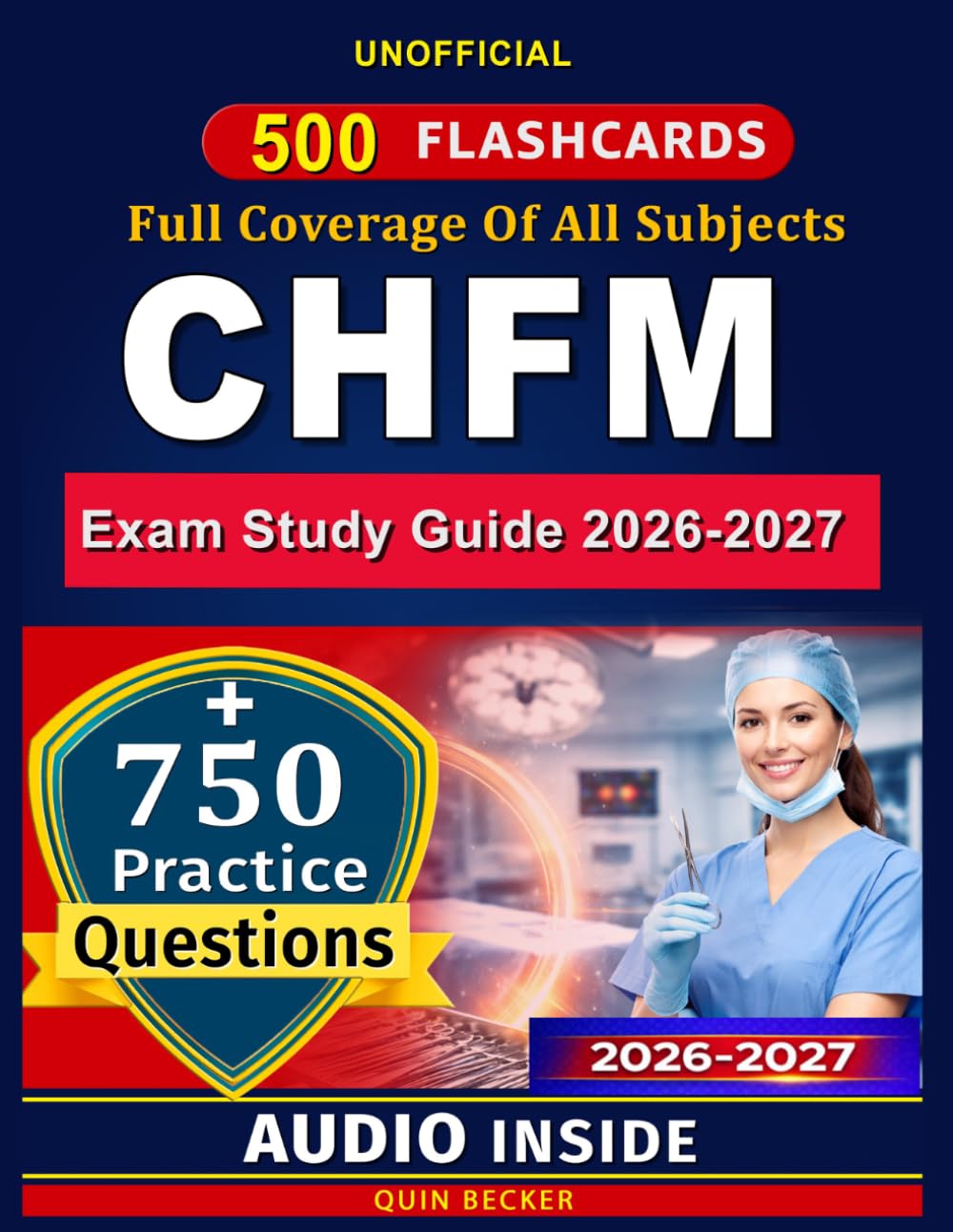Certified Healthcare Facility Manager Exam: 750 Practice Questions, 500 Flashcards, and Comprehensive Review for Healthcare Facility Management Certification