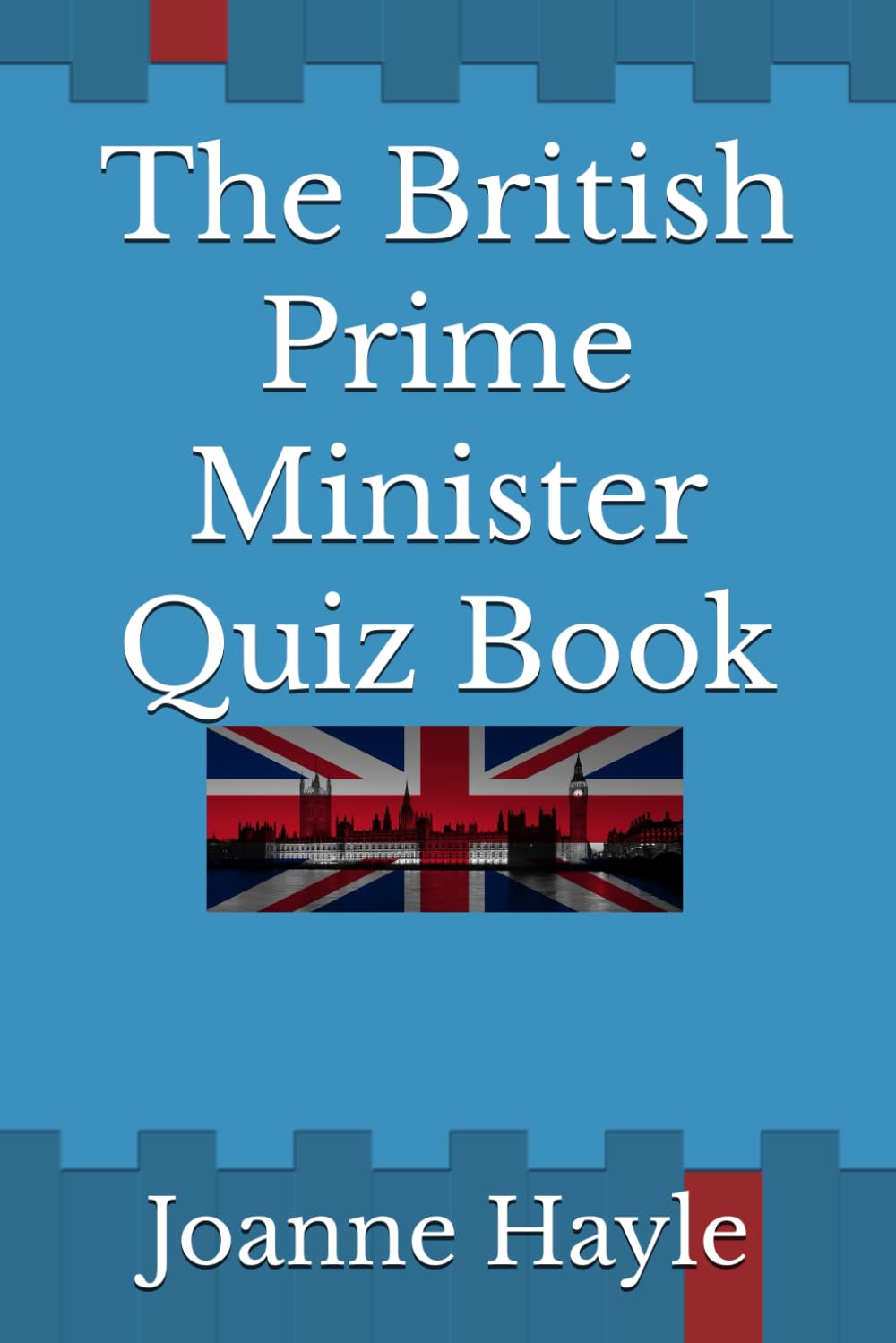 The British Prime Minister Quiz Book