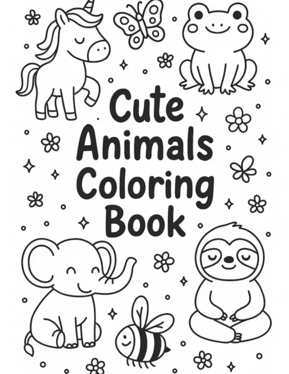 Cute Animals Coloring Book: Fun and Easy Coloring Pages for Kids Ages 4-8