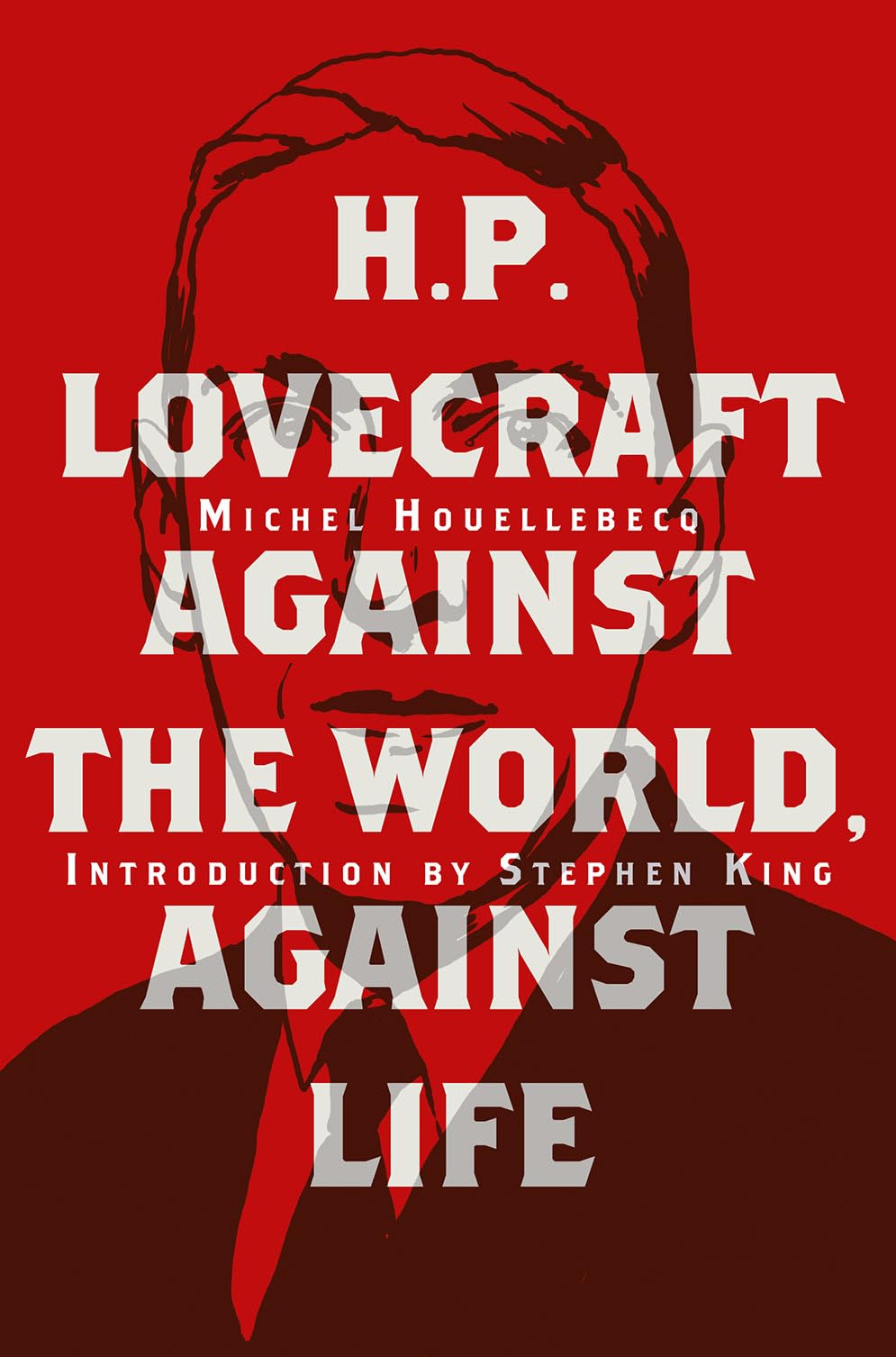 H. P. Lovecraft: Against the World, Against Life Hardcover – September 3, 2019