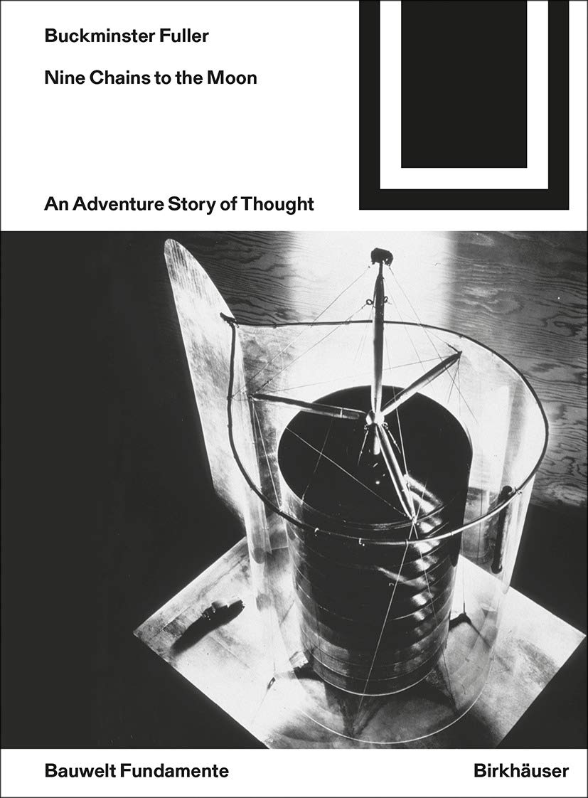 Nine Chains to the Moon: An Adventure Story of Thought (Bauwelt Fundamente, 165)