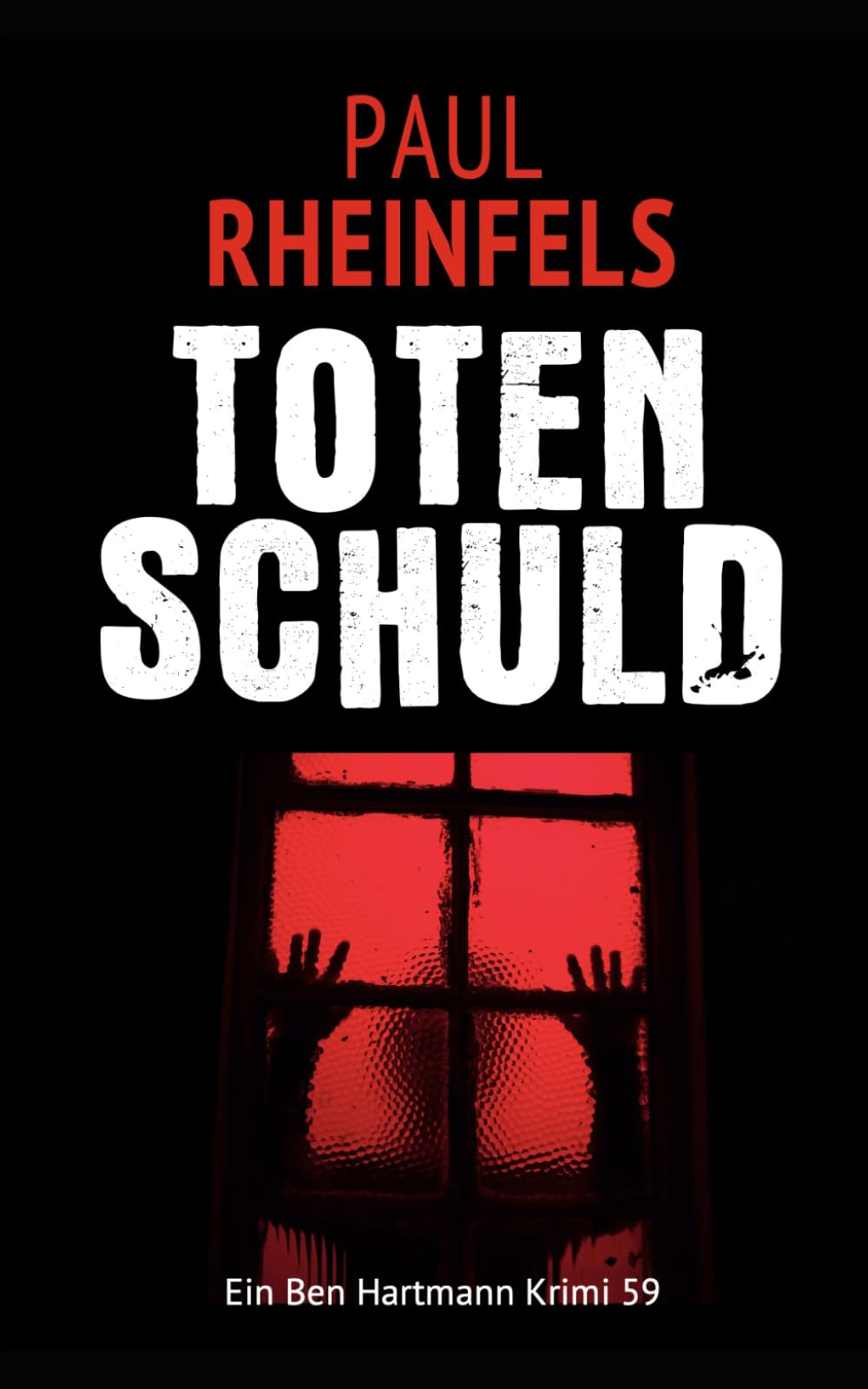 Totenschuld: Ein Ben Hartmann Krimi 59
