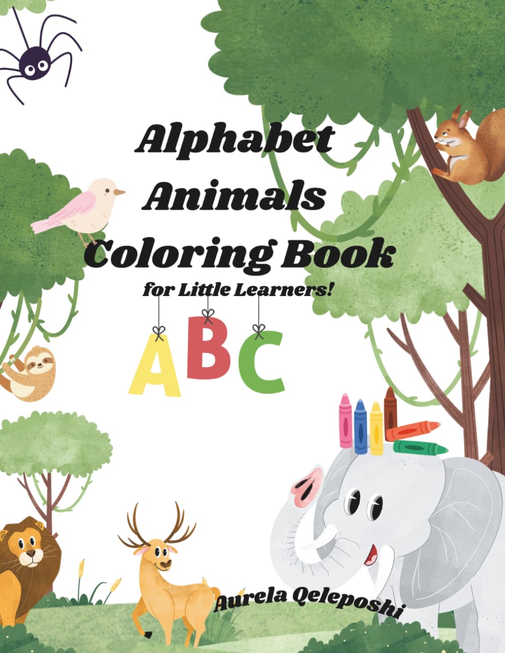 Alphabet Animals Coloring Book: for Little Learners!