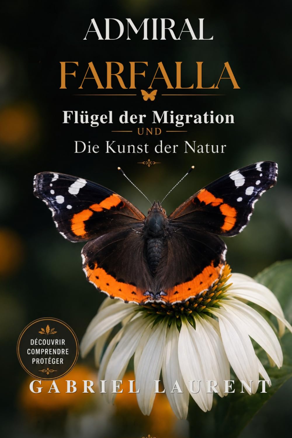 Admiral Farfalla: Flügel der Migration UND Die Kunst der Natur