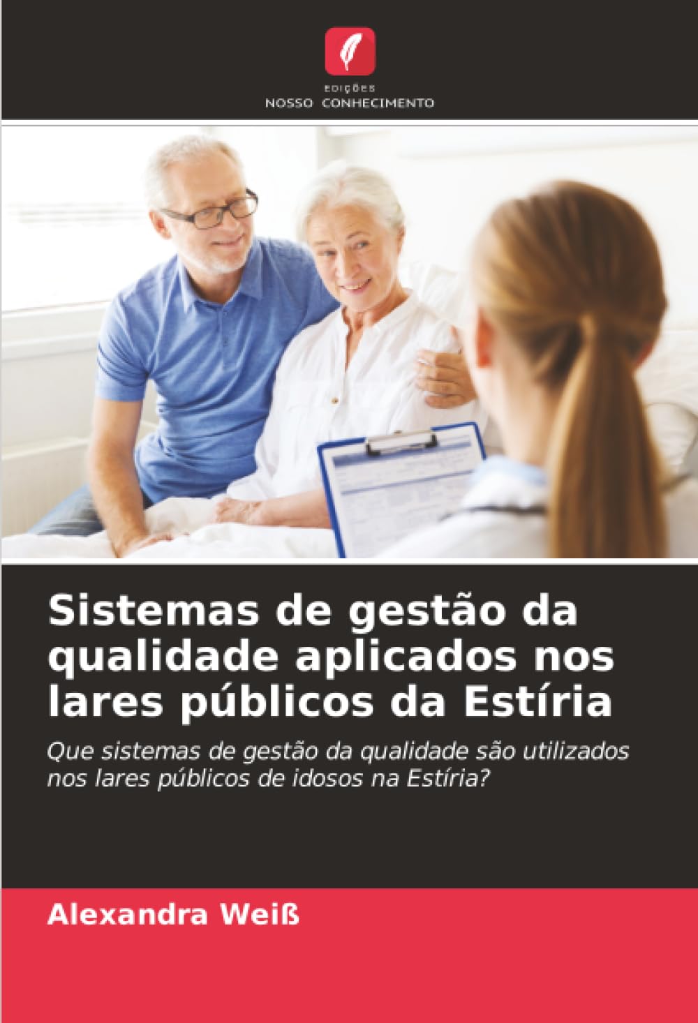 Sistemas de gestão da qualidade aplicados nos lares públicos da Estíria: Que sistemas de gestão da qualidade são utilizados nos lares públicos de idosos na Estíria?