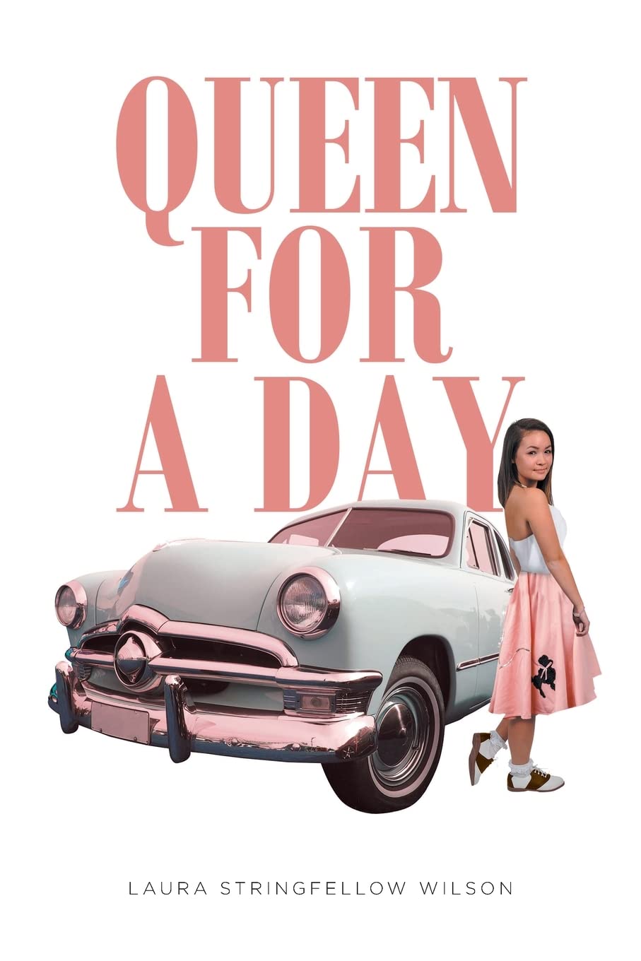 Queen for a Day: Wilson, Laura Stringfellow: 9781639859467: Amazon.com ...