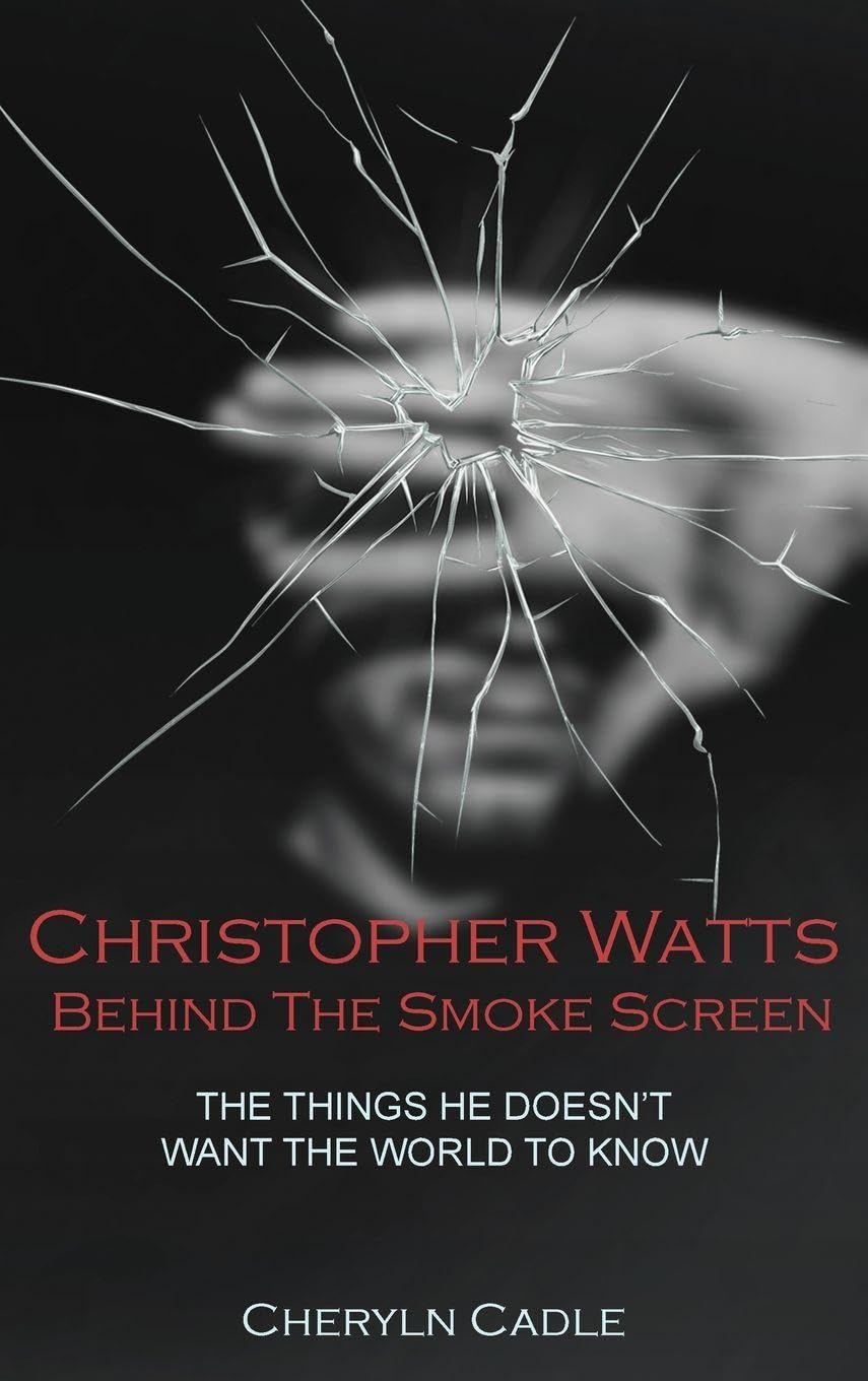 Christopher Watts Behind The Smoke Screen: The Things He Doesn't Want The World To Know