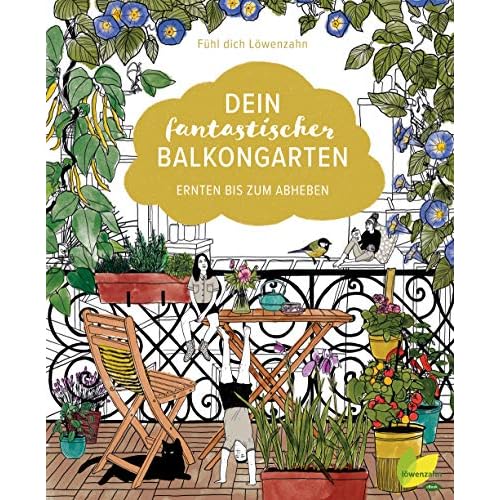 Dein fantastischer Balkongarten: Ernten bis zum Abheben