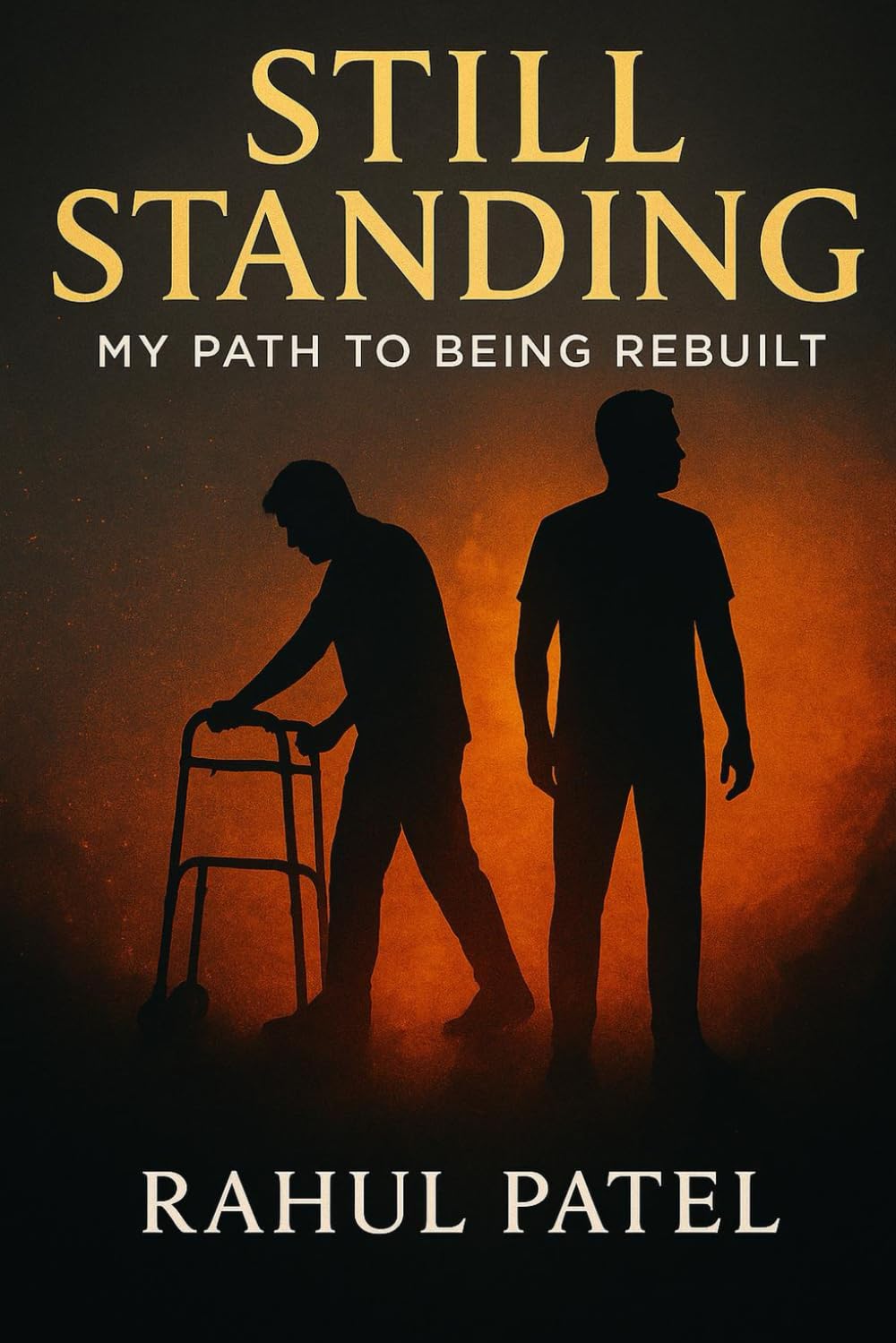 Still Standing : My Path To Being Rebuilt