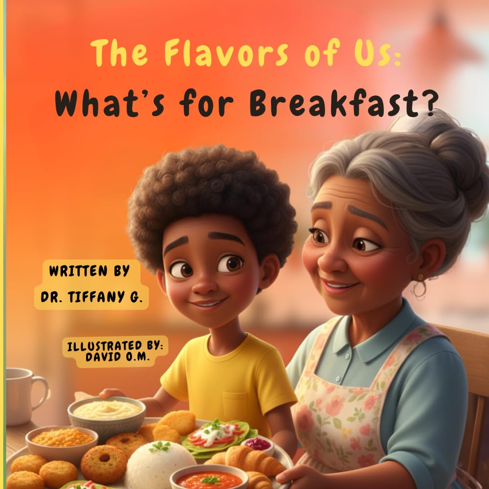 The Flavors of Us: What's For Breakfast?: 3 (THE FLAVORS OF US - Every flavor has a place.)