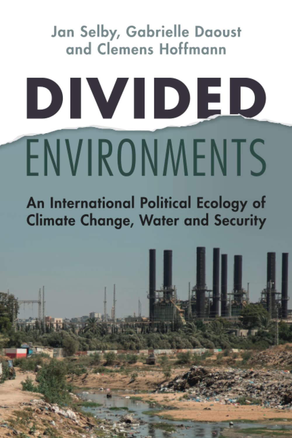 Divided Environments: An International Political Ecology of Climate Change, Water and Security