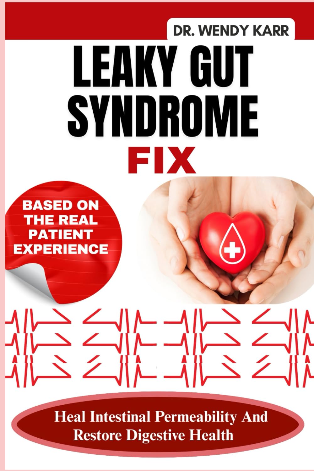Leaky Gut Syndrome Fix: Heal Intestinal Permeability And Restore Digestive Health