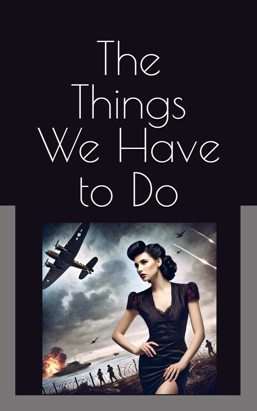 The Things We Have to Do