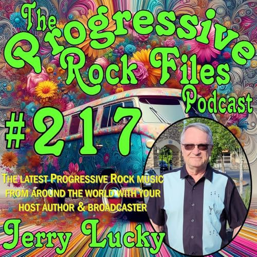 Episode 217: The Progressive Rock Files Podcast #217 cover art