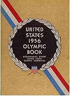 United States 1956 Olympic Book: Quadrennial Report, United States Olympic Committee B000NE8RTY Book Cover