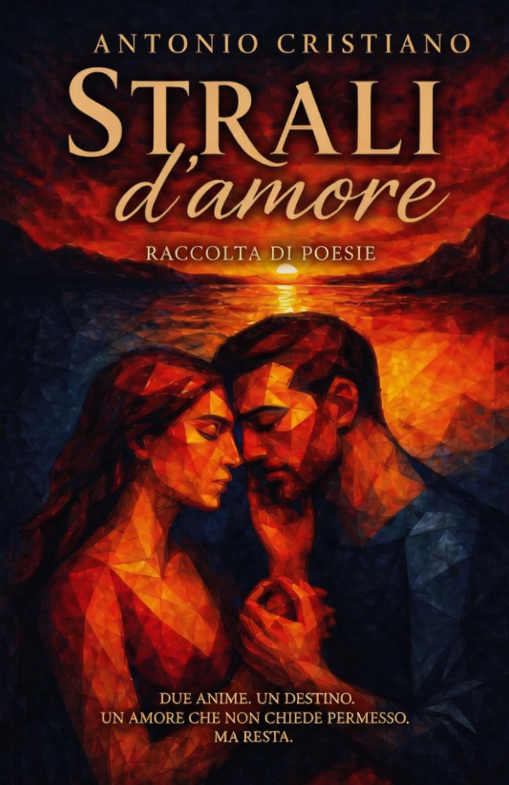 Strali d'Amore: Raccolta di Poesie
