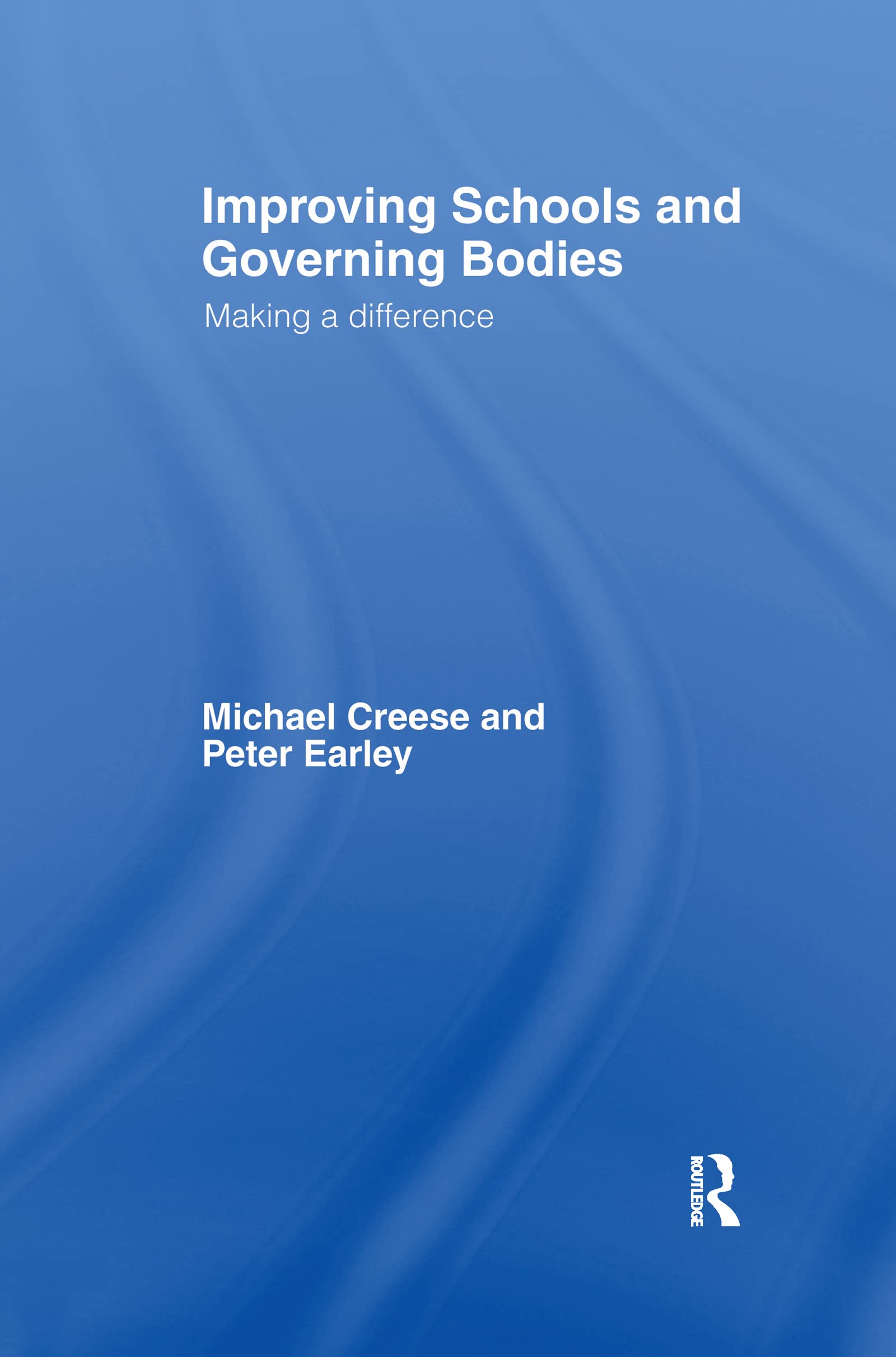 Improving Schools and Governing Bodies: Making a Difference