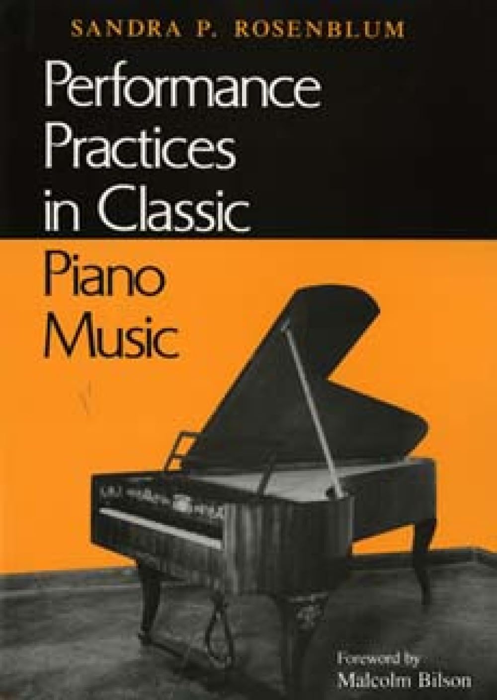 Performance Practices in Classic Piano Music by Sandra P. Rosenblum