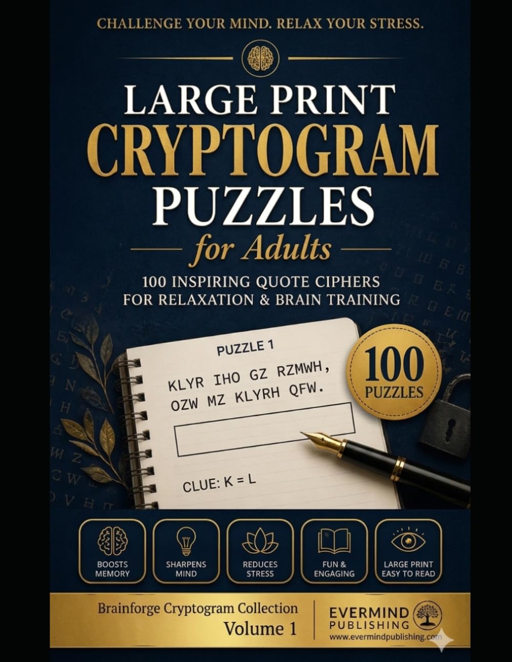 Large Print Cryptogram Puzzles for Adults: 100 Inspiring Quote Ciphers for Relaxation, Brain Training, Seniors & Puzzle Lovers (EVERMIND Puzzle Collection)