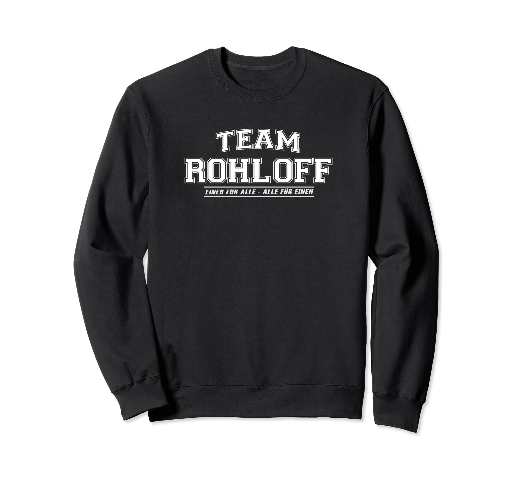 Team Rohloff | proud family - surname Sweatshirt
