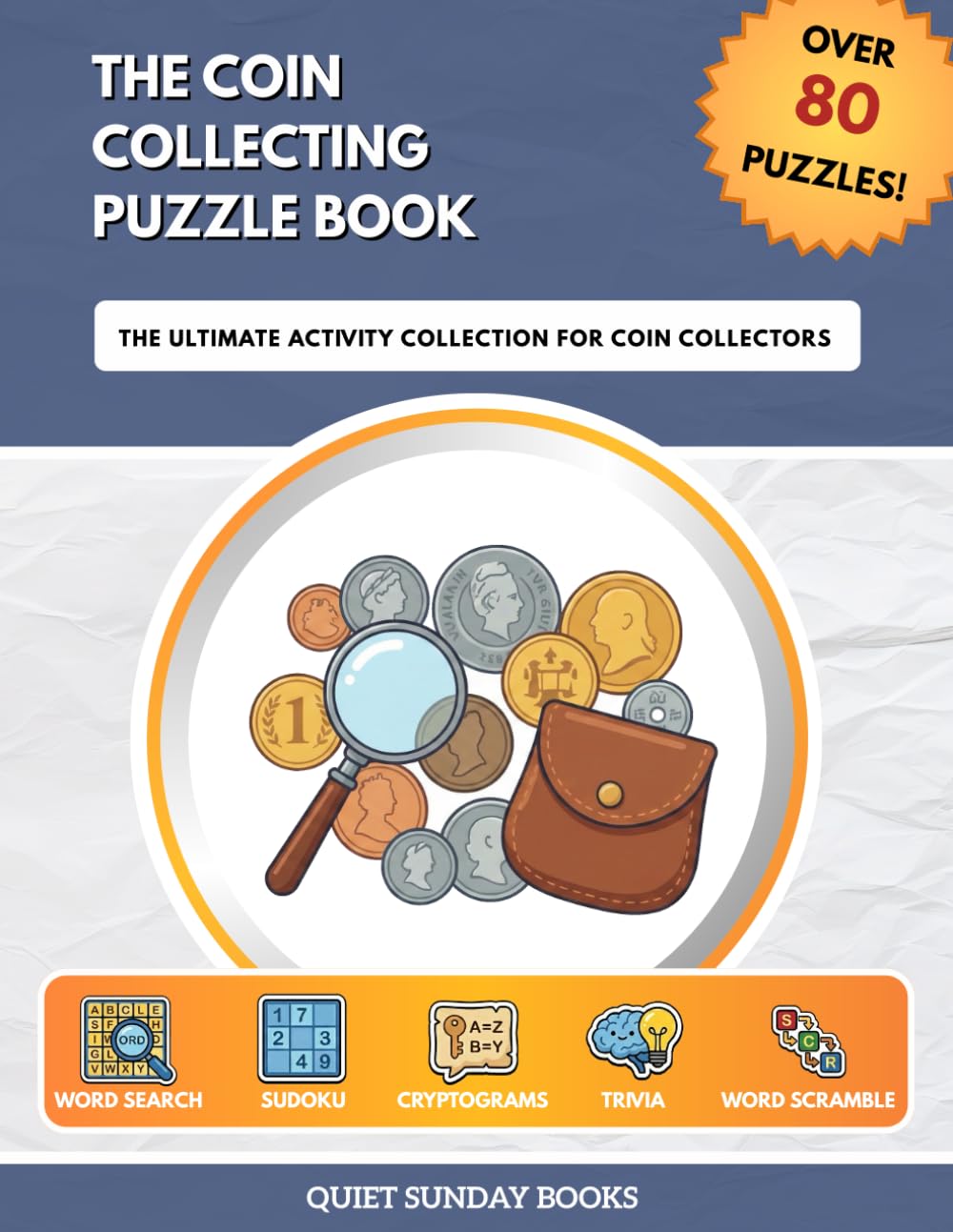 The Coin Collecting Puzzle Book: The Ultimate Activity Collection for Coin Collectors