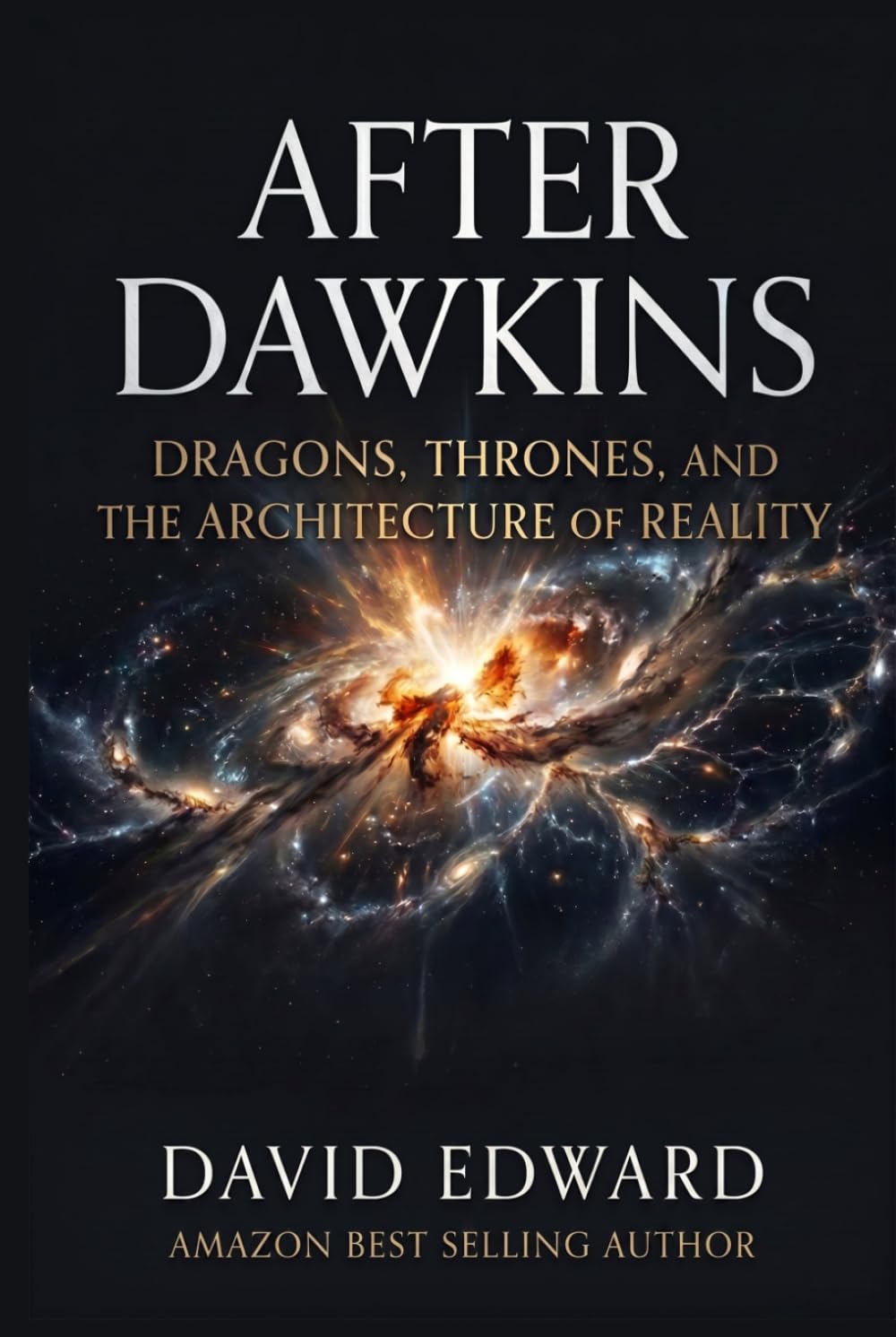 After Dawkins: Dragons, Thrones, and the Architecture of Reality (Structural Christianity)