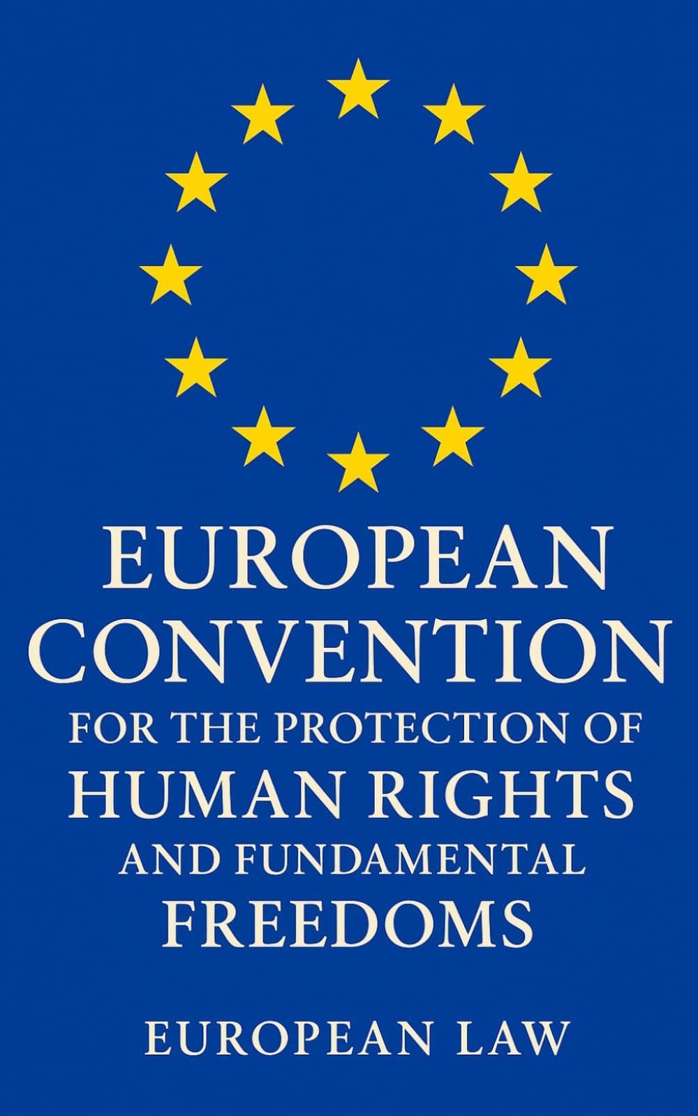 European Convention for the Protection of Human Rights and Fundamental Freedoms