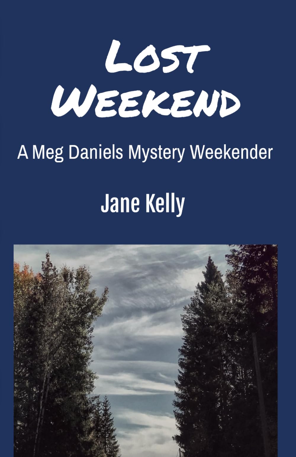 Lost Weekend (Meg Daniels Mystery Weekenders)