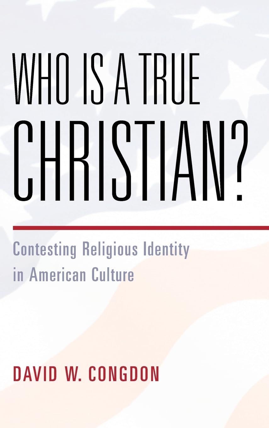 Who Is a True Christian by David W. Congdon HARDBACK 9781009428996