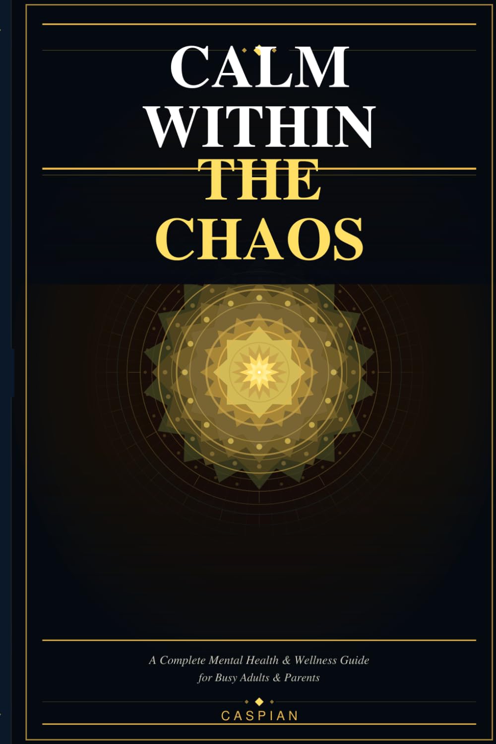 The Calm Within the Chaos