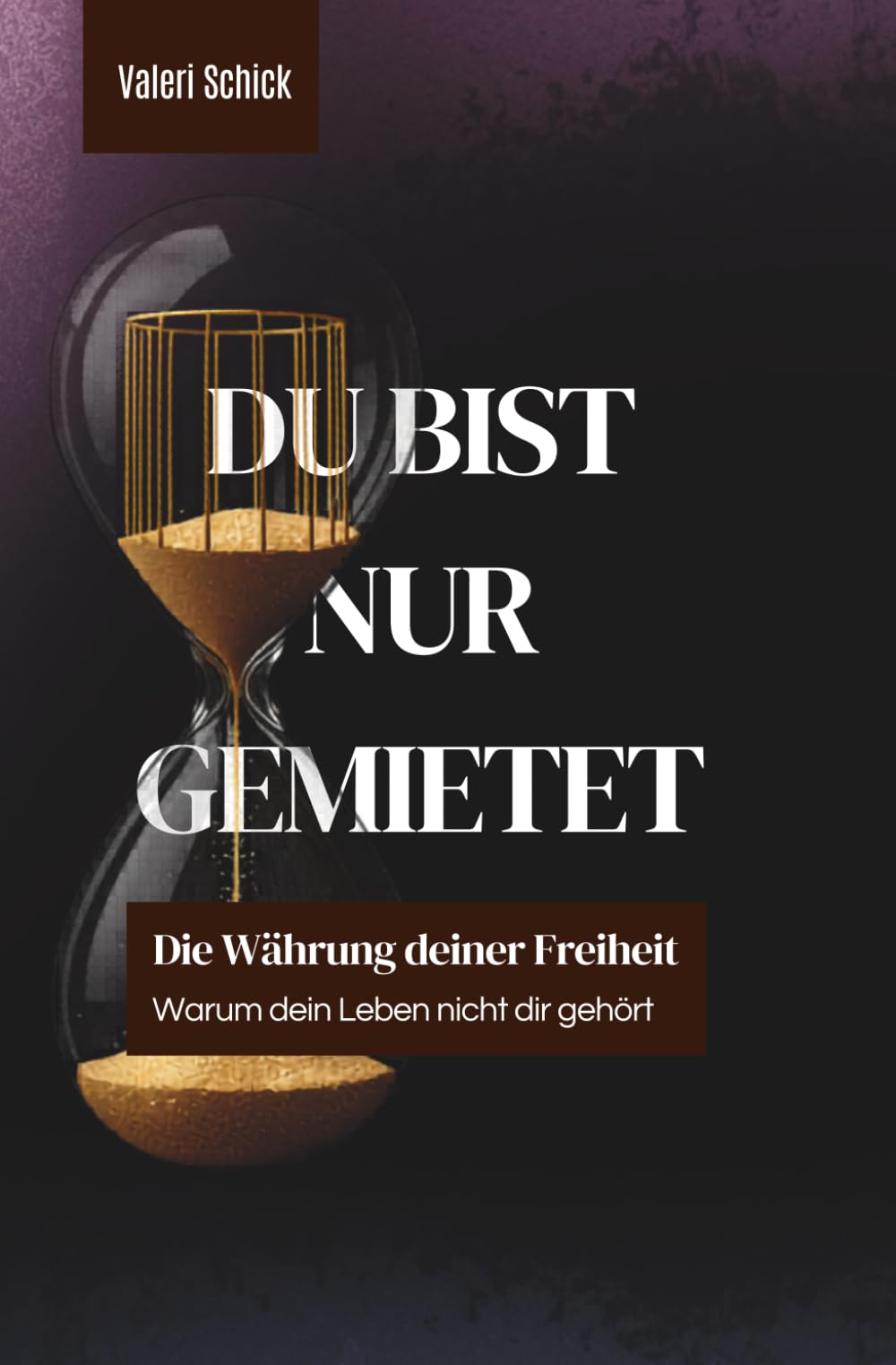 DU BIST NUR GEMIETET: Warum dein Leben nicht dir gehört und was dein Nervensystem längst weiß