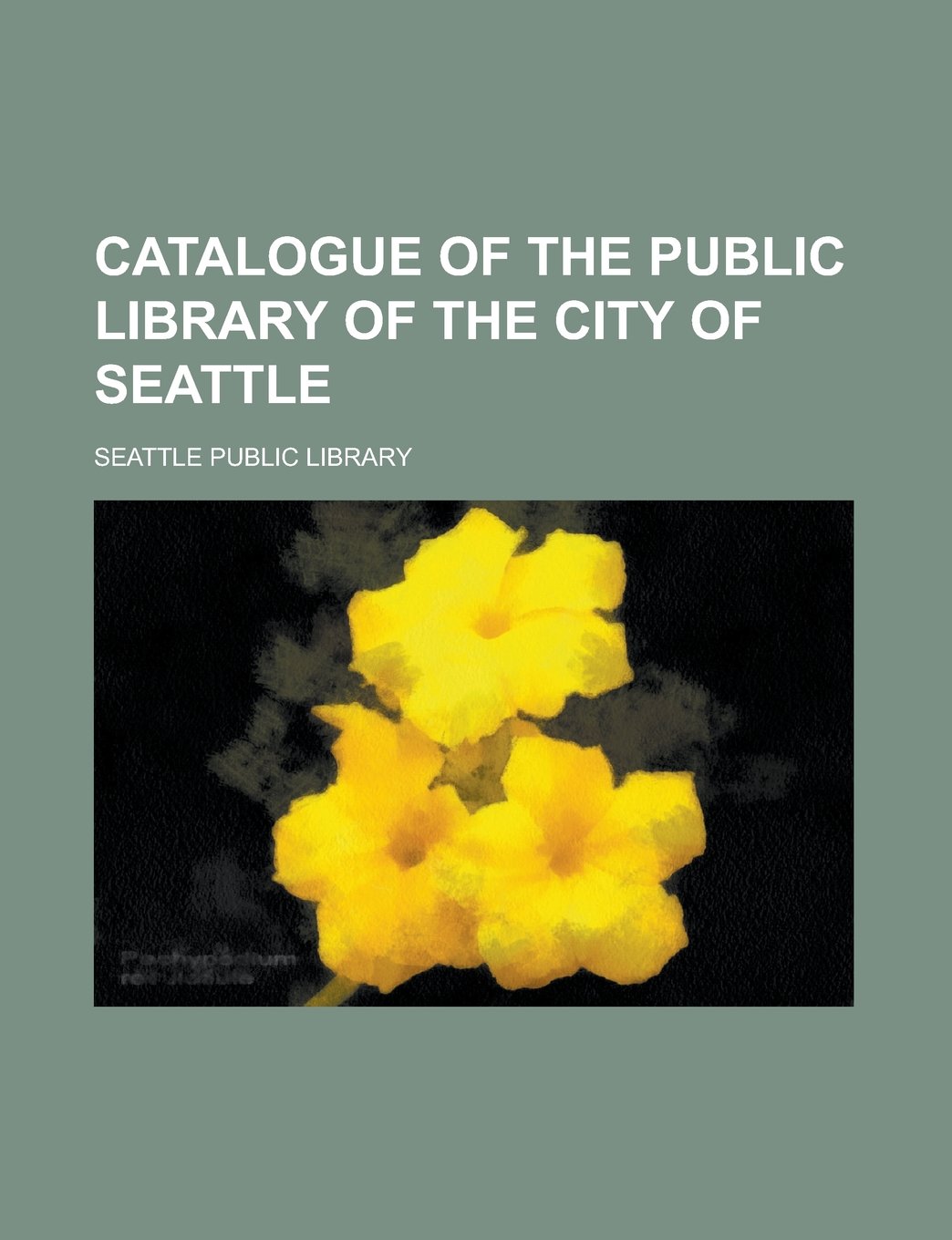 Catalogue of the Public Library of the City of Seattle