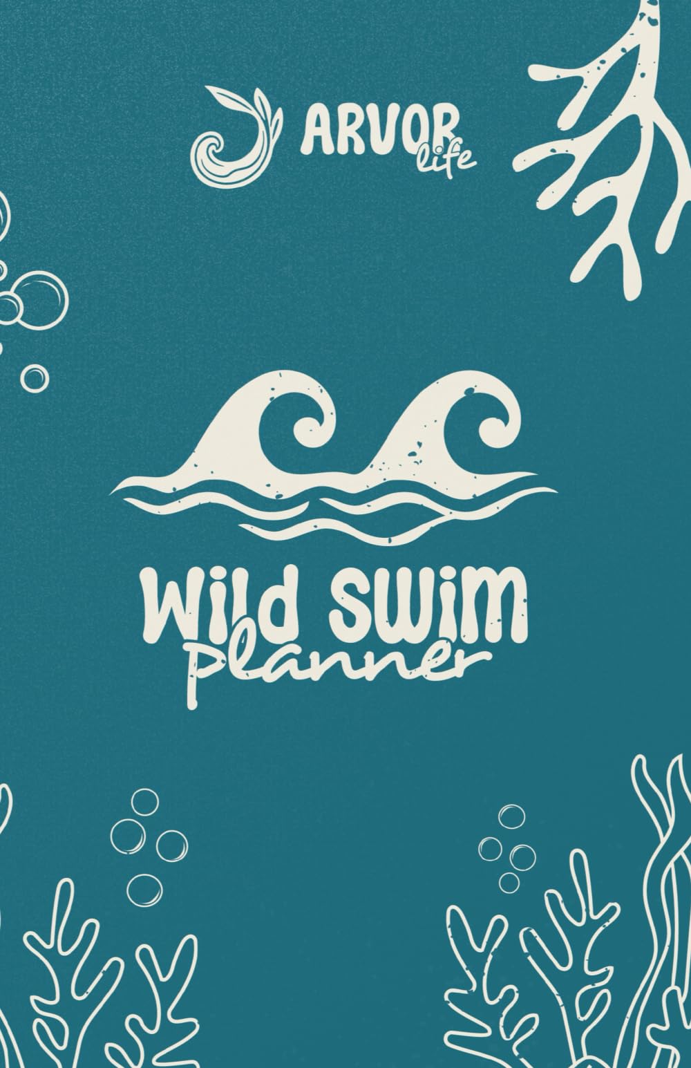 Into The Blue Wild Swim Planner: A Journal for Cold Water Swimming, Outdoor Adventures & Mindful Dips: Track Your Swims, Plan Bucket List Adventures, ... the Benefits of Swimming All Year Round