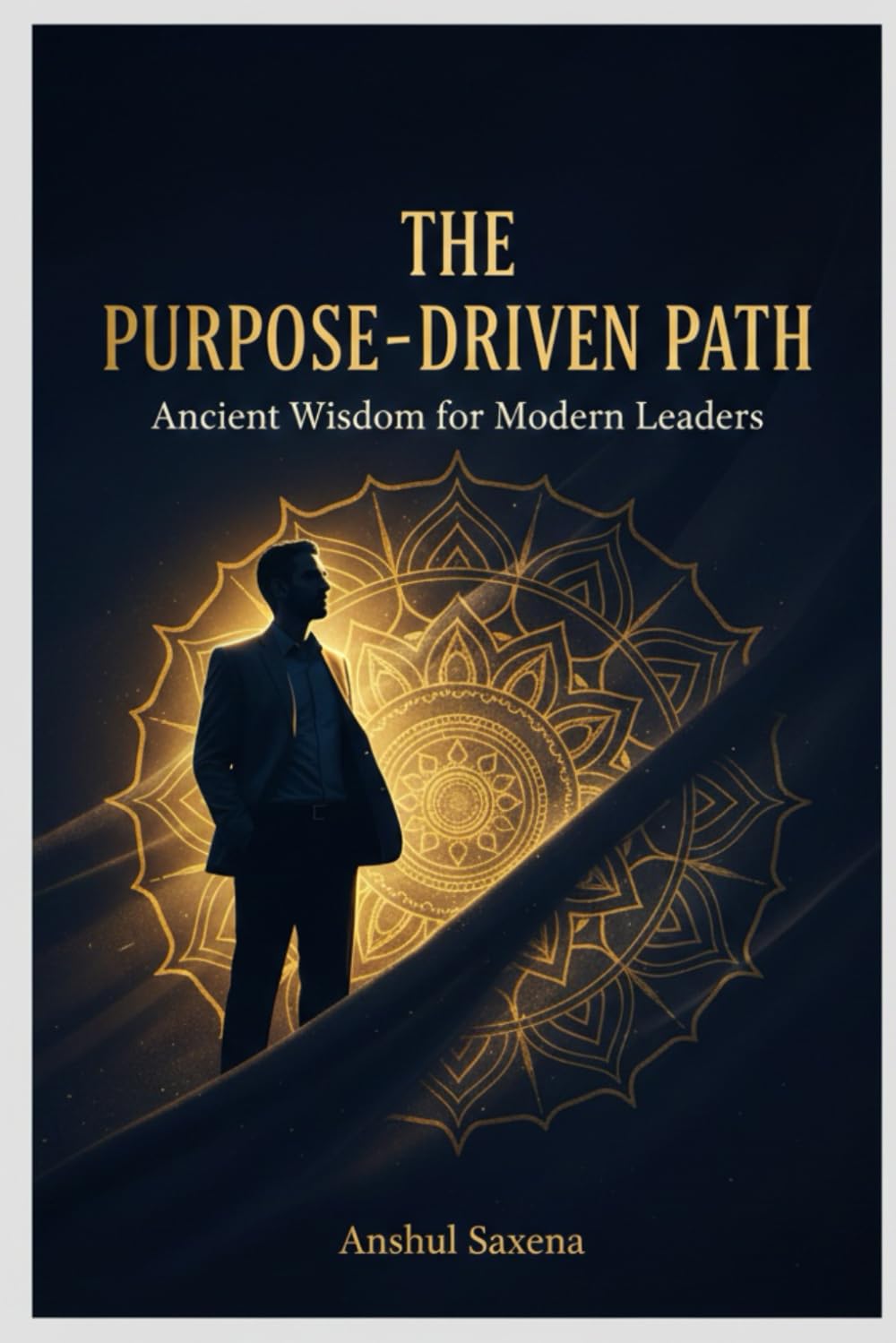 THE PURPOSE-DRIVEN PATH (The Ancient Wisdom Series: Timeless Principles for Modern Lives)