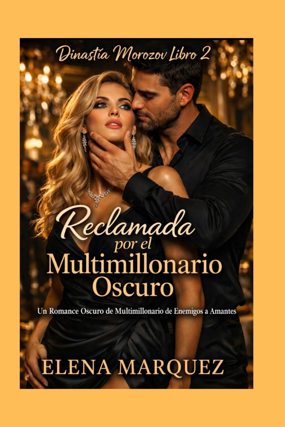 Reclamada por el Millonario Oscuro: Un Romance Oscuro de Enemigos a Amantes (Dinastía Morozov)