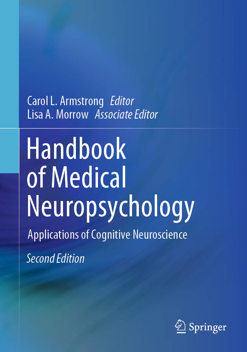 Handbook of Medical Neuropsychology: Applications of Cognitive Neuroscience      2nd Edition, Kindle Edition