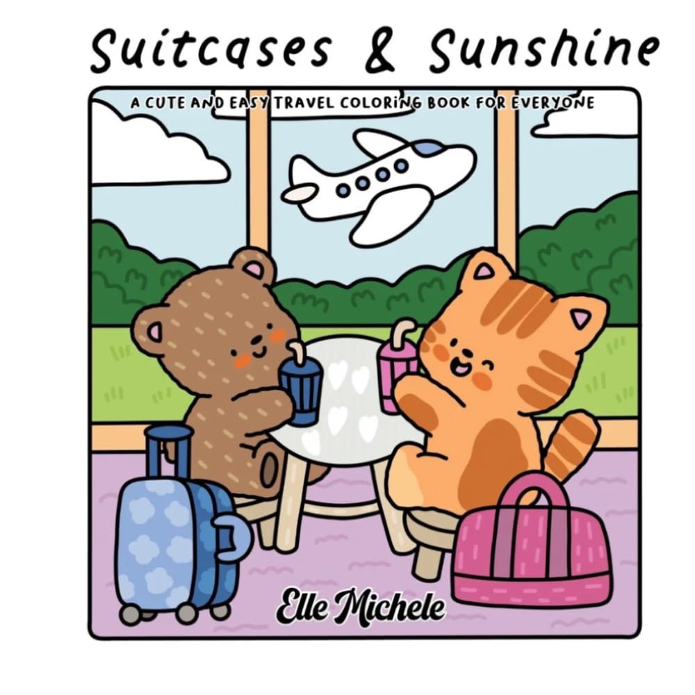 Suitcases & Sunshine: A cute + easy travel coloring book for everyone!